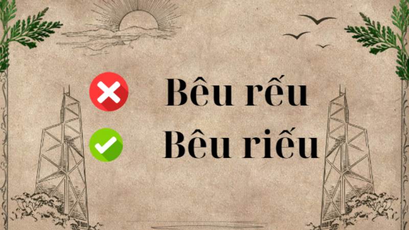 bêu rếu hay bêu riếu