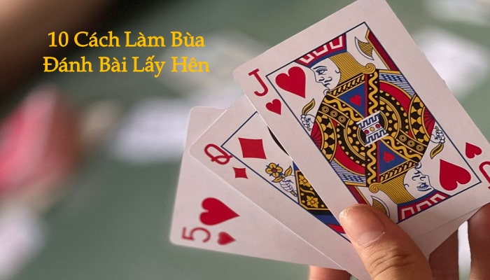 Cách làm bùa may mắn khi đánh bài