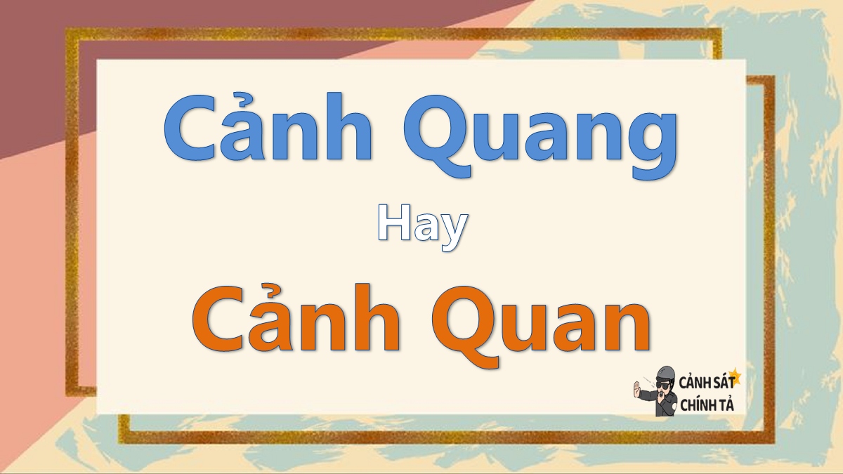 cảnh quang hay cảnh quan