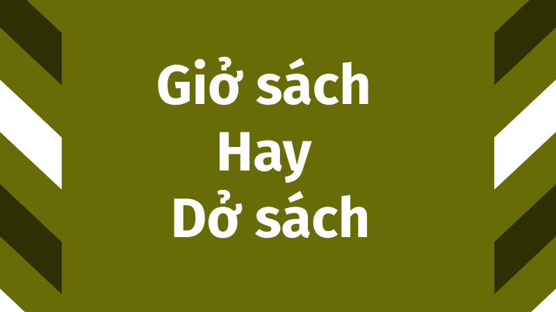 Giở sách hay dở sách