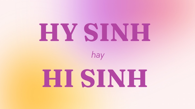 hy sinh hay hi sinh