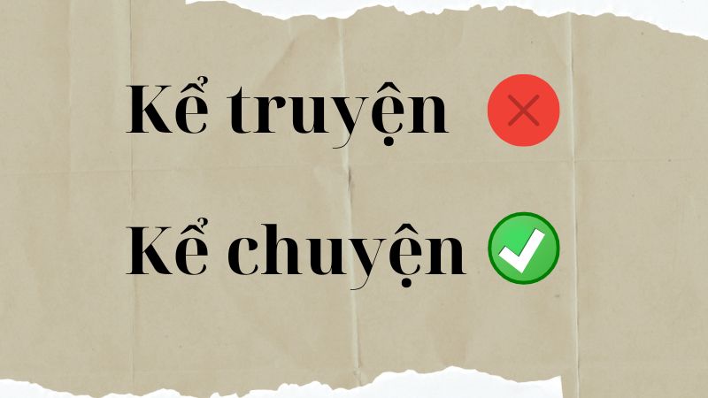 kể chuyện hay kể truyện 