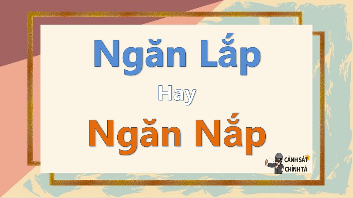 ngăn lắp hay ngăn nắp