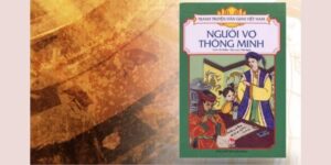 Truyện cổ tích Việt Nam: Người vợ thông minh