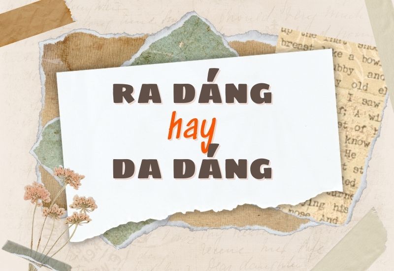 ra dáng hay da dáng