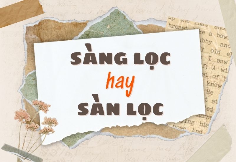 Sàng lọc hay sàn lọc