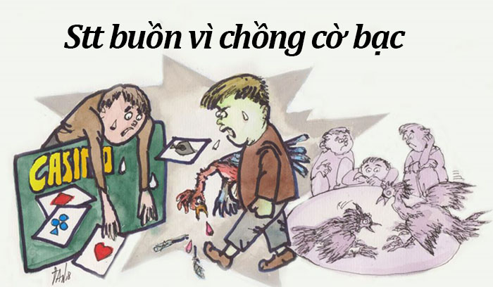 stt buồn vì chồng cờ bạc