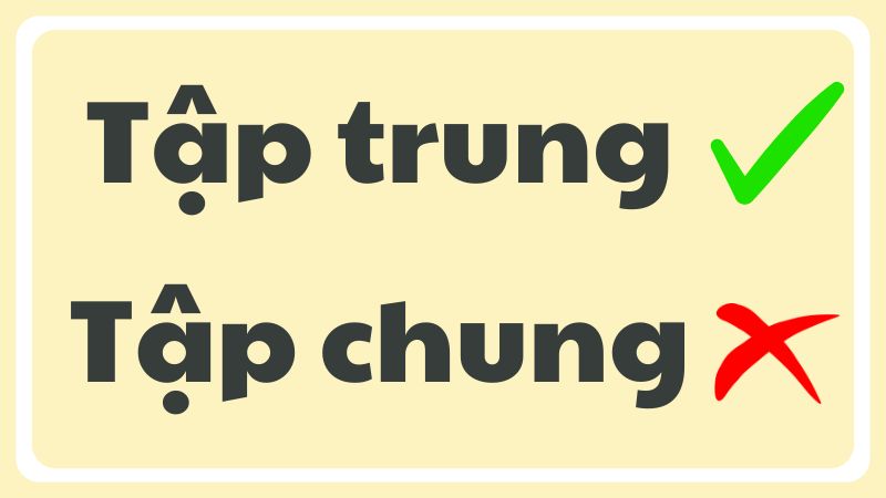 Tập trung hay tập chung từ nào đúng chính tả